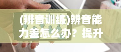 (三国志2017手游赵云图鉴大全)三国志2017手游，赵云图鉴详解及常见问题解答